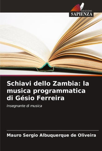 Schiavi dello Zambia: la musica programmatica di Gésio Ferreira
