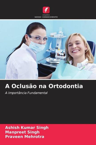 A Oclusão na Ortodontia