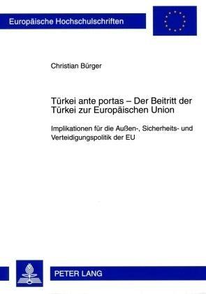 Tuerkei ante portas – Der Beitritt der Tuerkei zur Europaeischen Union