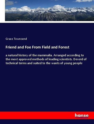 Friend and Foe From Field and Forest
