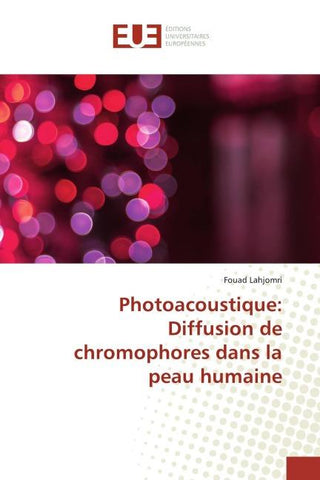 Photoacoustique: Diffusion de chromophores dans la peau humaine