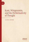 Kant, Wittgenstein, and the Performativity of Thought