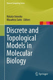 Discrete and Topological Models in Molecular Biology