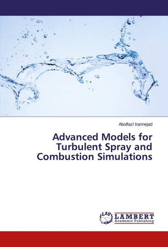 Advanced Models for Turbulent Spray and Combustion Simulations