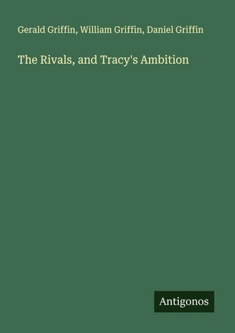 The Rivals, and Tracy's Ambition