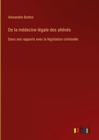 De la médecine légale des aliénés