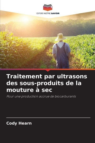 Traitement par ultrasons des sous-produits de la mouture à sec