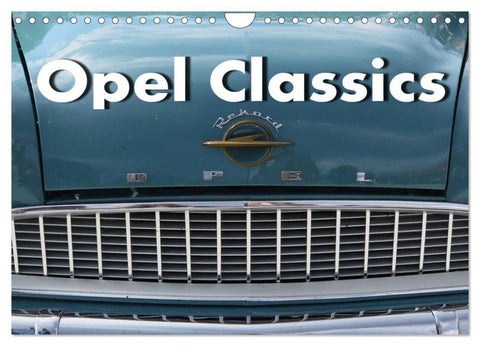 Opel Classics (Wandkalender 2026 DIN A4 quer), CALVENDO Monatskalender