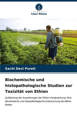 Biochemische und histopathologische Studien zur Toxizität von Ethion
