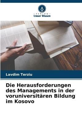 Die Herausforderungen des Managements in der voruniversitären Bildung im Kosovo