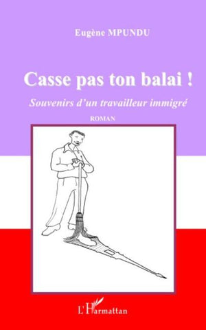 Casse pas ton balai !