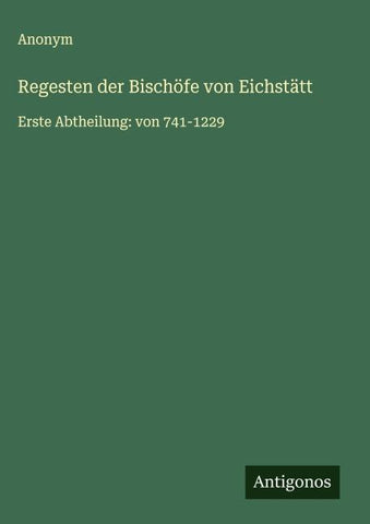 Regesten der Bischöfe von Eichstätt