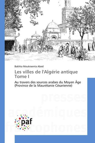 Les villes de l'Algérie antique Tome I