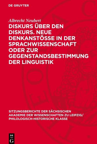 Diskurs über den Diskurs. Neue Denkanstösse in der Sprachwissenschaft oder zur Gegenstandsbestimmung der Linguistik