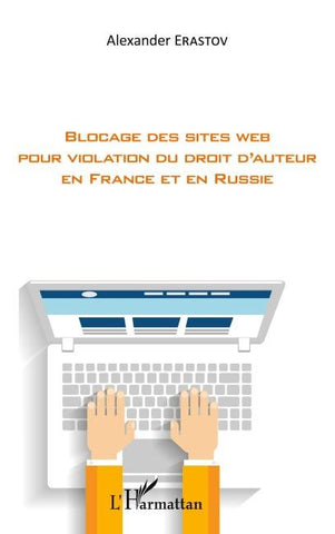Blocage des sites web pour violation du droit d'auteur en France et en Russie