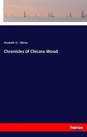 Chronicles of Chicora Wood