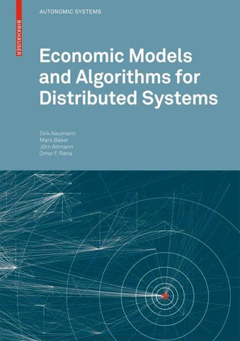 Economic Models and Algorithms for Distributed Systems