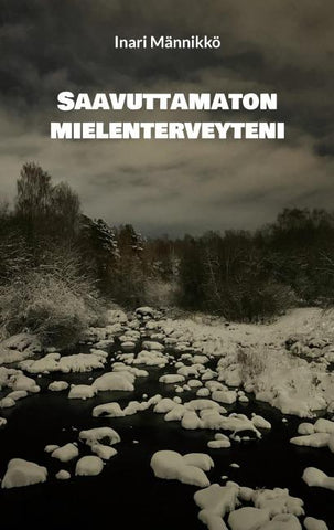 Saavuttamaton mielenterveyteni
