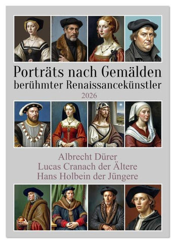 Porträts nach Gemälden berühmter Renaissancekünstler (Wandkalender 2026 DIN A2 hoch), CALVENDO Monatskalender