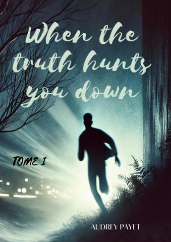 When the truth hunts you down