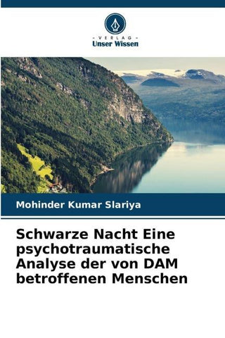 Schwarze Nacht Eine psychotraumatische Analyse der von DAM betroffenen Menschen