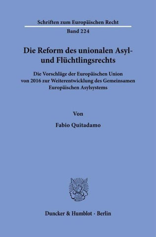 Die Reform des unionalen Asyl- und Flüchtlingsrechts