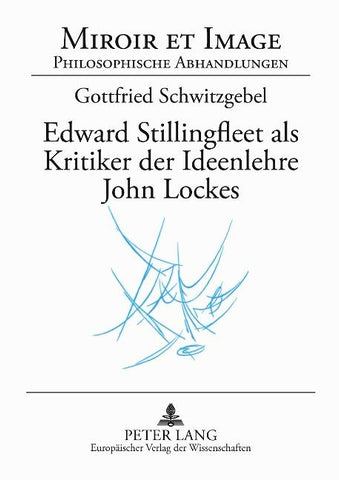 Edward Stillingfleet als Kritiker der Ideenlehre John Lockes