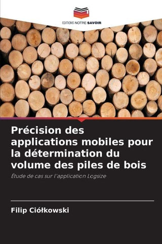 Précision des applications mobiles pour la détermination du volume des piles de bois