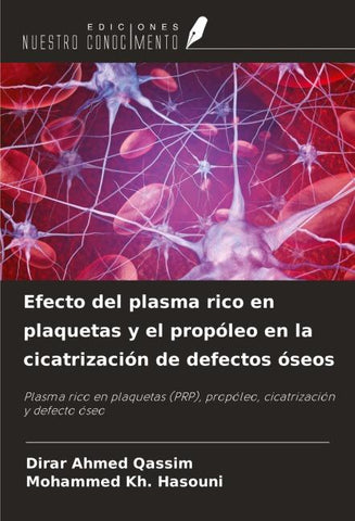 Efecto del plasma rico en plaquetas y el propóleo en la cicatrización de defectos óseos