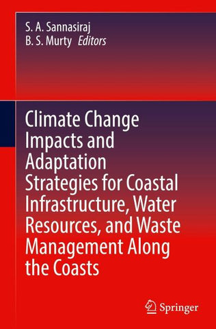 Climate Change Impacts and Adaptation Strategies for Coastal Infrastructure, Water Resources, and Waste Management Along the Coasts