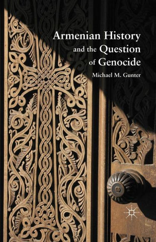 Armenian History and the Question of Genocide
