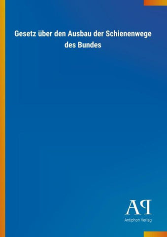 Gesetz über den Ausbau der Schienenwege des Bundes