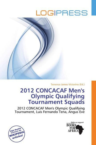 2012 CONCACAF Men's Olympic Qualifying Tournament Squads