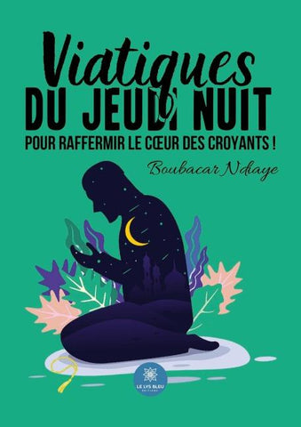 Viatiques du jeudi nuit pour raffermir le c¿ur des croyants !