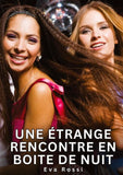 Une étrange rencontre en boite de nuit