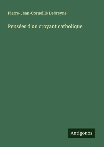Pensées d'un croyant catholique
