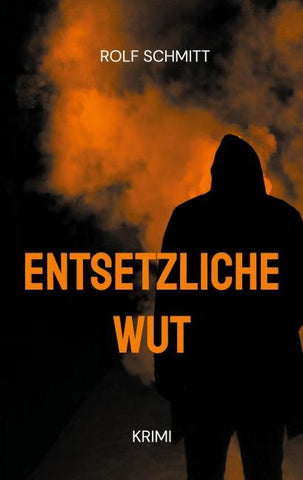 Entsetzliche Wut