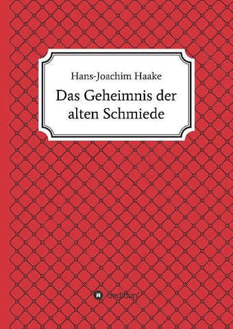 Das Geheimnis der alten Schmiede