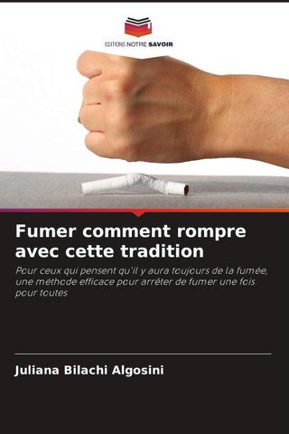 Fumer comment rompre avec cette tradition