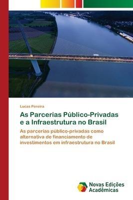 As Parcerias Público-Privadas e a Infraestrutura no Brasil