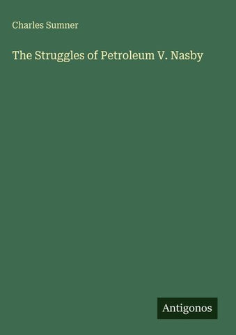 The Struggles of Petroleum V. Nasby