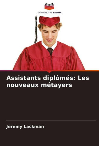 Assistants diplômés: Les nouveaux métayers