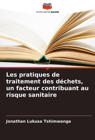 Les pratiques de traitement des déchets, un facteur contribuant au risque sanitaire