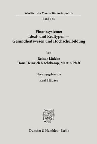 Finanzsysteme: Ideal- und Realtypen - Gesundheitswesen und Hochschulbildung.