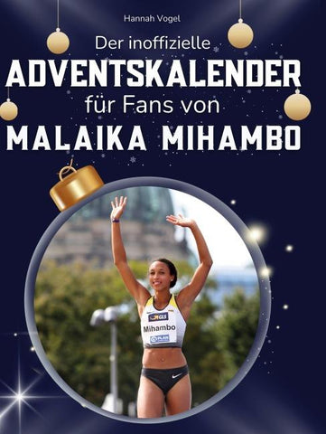 Der inoffizielle Adventskalender für Fans von Malaika Mihambo