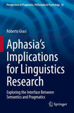 Aphasia’s Implications for Linguistics Research