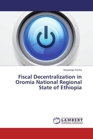 Fiscal Decentralization in Oromia National Regional State of Ethiopia