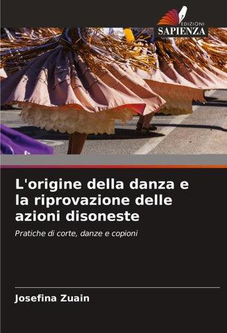 L'origine della danza e la riprovazione delle azioni disoneste
