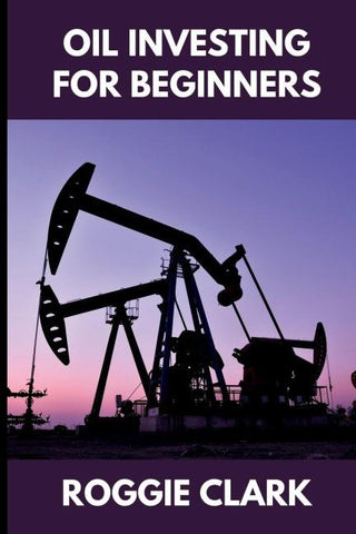 Oil Investing for Beginners