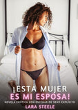 ¡ESTA MUJER ES MI ESPOSA!